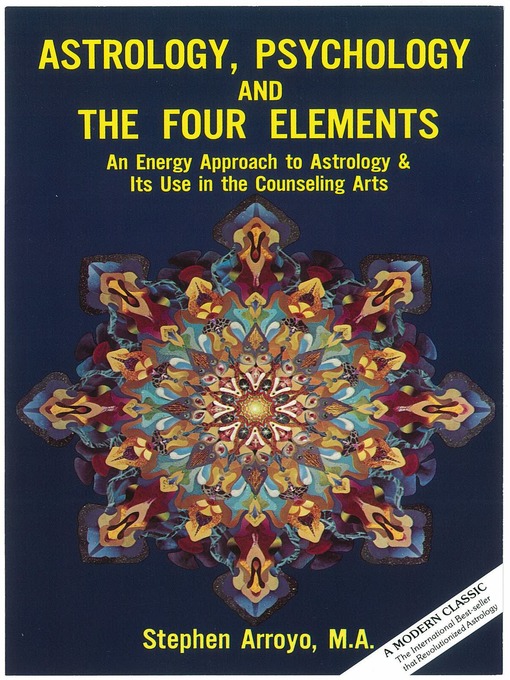 Title details for Astrology, Psychology & the Four Elements by Stephen Arroyo - Available